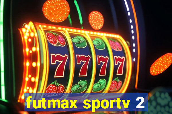 futmax sportv 2